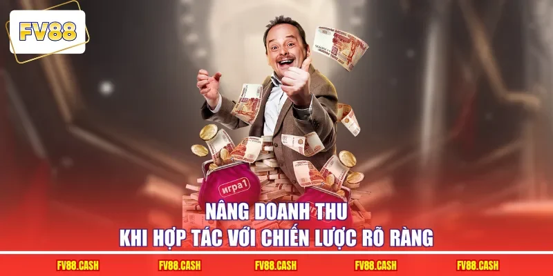 Nâng doanh thu khi hợp tác với chiến lược rõ ràng
